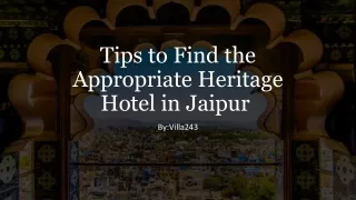 Tips to Find the Appropriate Heritage Hotel in Jaipur