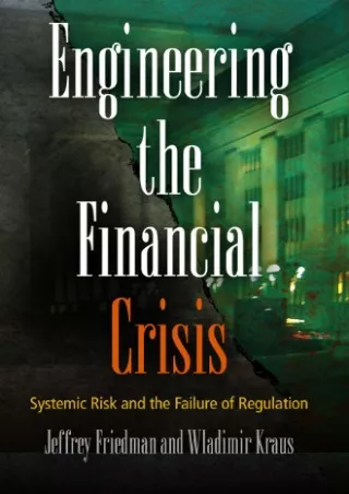 Full PDF Engineering the Financial Crisis: Systemic Risk and the Failure of Regulation