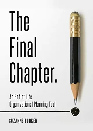 Pdf Ebook The Final Chapter: An End of Life Organizational Planning Tool