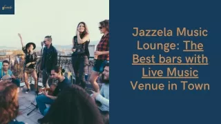 The good and best bars with live music| Jazzela Music Lounge