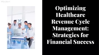 Optimizing Healthcare Revenue Cycle Management: Strategies for Financial Success