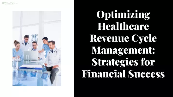 optimizing healthcare revenue cycle management