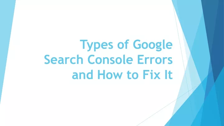 types of google search console errors