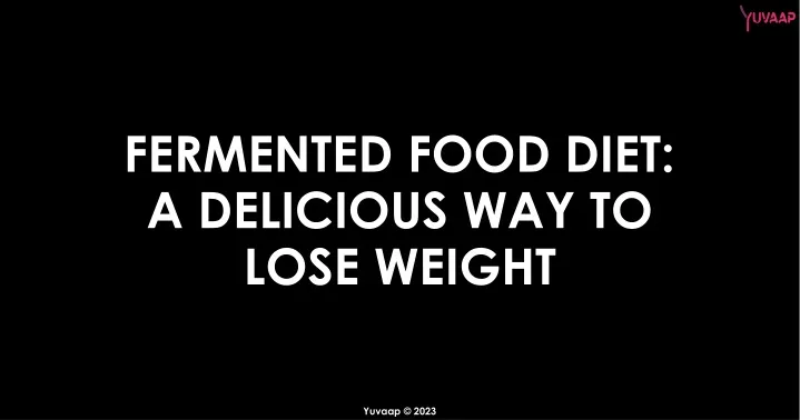 fermented food diet a delicious way to lose weight