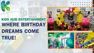 Kids Hub Entertainment - Where Birthday Dreams Come True!