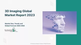 3D Imaging Global Market Report 2023