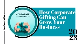 Corporate gifting -Excellent Publicity