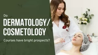 Do Dermatology Cosmetology Courses Have Bright Prospects