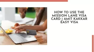 how to use the mission lane visa card amit kakkar