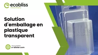 Solutions d'emballage en plastique transparent | e-blister.com