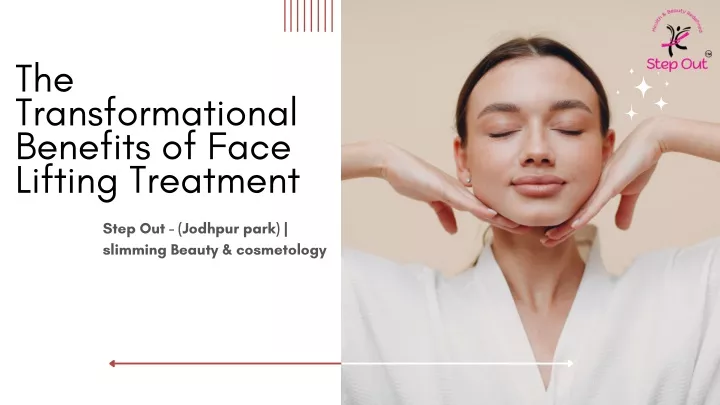 the transformational benefits of face lifting