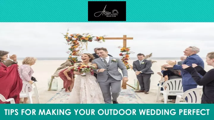 tips for making your outdoor wedding perfect