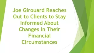 Joe Girouard Reaches Out to Clients to Stay Informed About Changes in Their Financial Circumstances