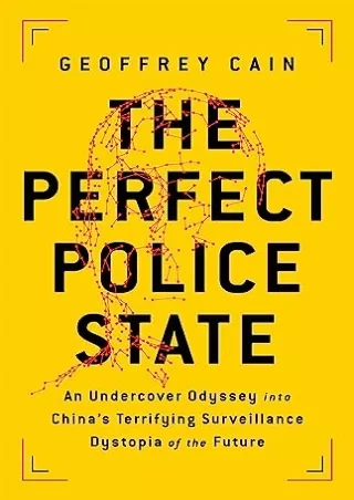 get [PDF] Download The Perfect Police State: An Undercover Odyssey into China's Terrifying