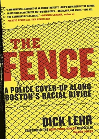 [READ DOWNLOAD] The Fence: A Police Cover-up Along Boston's Racial Divide