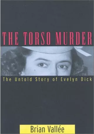 [PDF READ ONLINE] Torso Murder: The Untold Story of Evelyn Dick