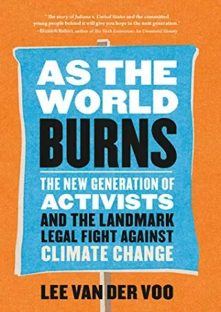 DOWNLOAD/PDF As the World Burns: The New Generation of Activists and the Landmark Legal