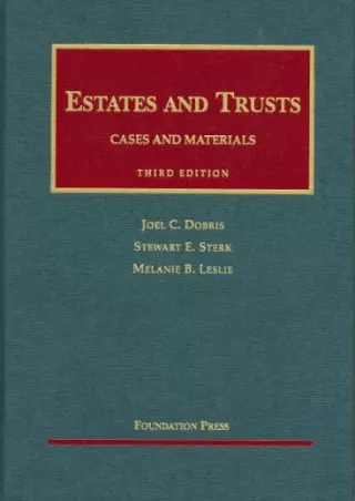 [PDF READ ONLINE] Estates and Trusts, 3d (University Casebook Series)