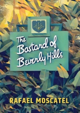 [PDF READ ONLINE] The Bastard of Beverly Hills