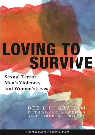 $PDF$/READ/DOWNLOAD Loving to Survive: Sexual Terror, Men's Violence, and Women's Lives (Feminist