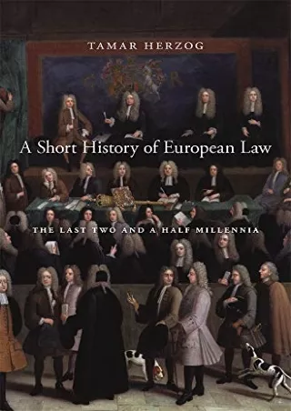 Download Book [PDF] A Short History of European Law: The Last Two and a Half Millennia