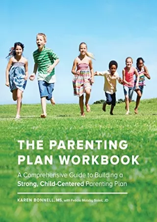 [READ DOWNLOAD] The Parenting Plan Workbook: A Comprehensive Guide to Building a Strong,