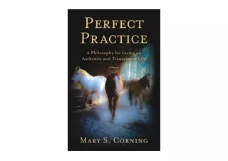 PDF read online Perfect Practice A Philosophy for Living an Authentic and Transp
