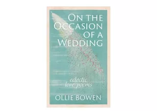 Kindle online PDF On the Occasion of a Wedding Eclectic Love Poems free acces