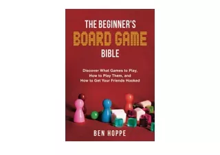 Ebook download The Beginners Board Game Bible Discover What Games To Play How To