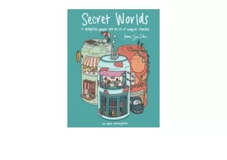 Download PDF Secret Worlds A Coloring Book and Delightful Glimpse Into The Magic