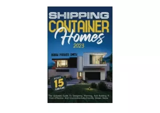 Ebook download Shipping Container Homes The Updated Guide To Designing Planning