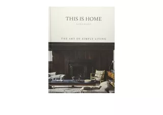 Ebook download This is Home The Art of Simple Living unlimited