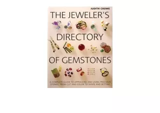 PDF read online The Jewelers Directory of Gemstones A Complete Guide to Appraisi