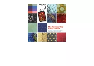 Ebook download The Polymer Clay Artists Guide A Directory of Mixes Colors Textur