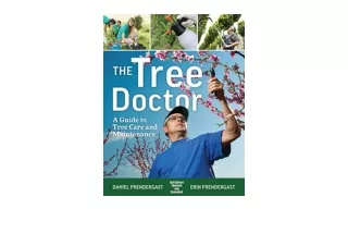 PDF read online The Tree Doctor A Guide to Tree Care and Maintenance for ipad