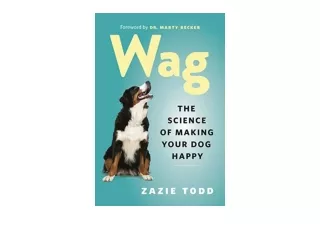 Download Wag The Science of Making Your Dog Happy free acces