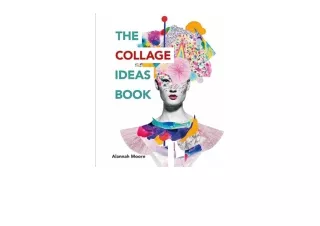 Kindle online PDF The Collage Ideas Book for ipad
