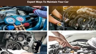 Know Expert Ways To Maintain Your Car