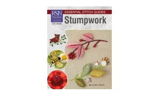 PDF read online RSN Essential Stitch Guides Stumpworklarge format edition RSN ES