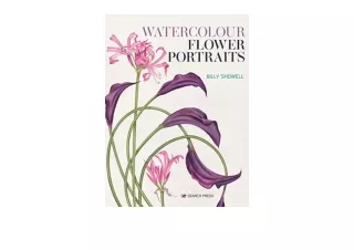 PDF read online Watercolour Flower Portraits for ipad