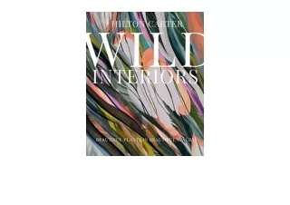 PDF read online Wild Interiors Beautiful plants in beautiful spaces for ipad