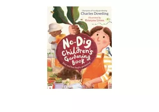 PDF read online The NoDig Childrens Gardening Book Easy and fun family gardening