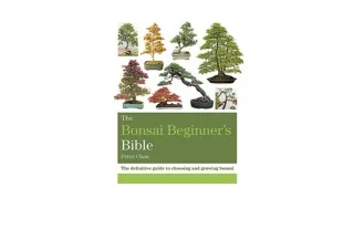 Kindle online PDF The Bonsai Beginners Bible unlimited