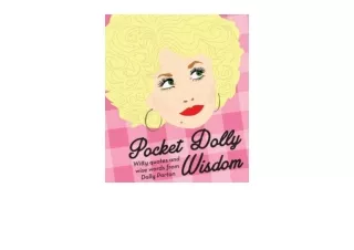 Kindle online PDF Pocket Dolly Wisdom Witty Quotes and Wise Words From Dolly Par