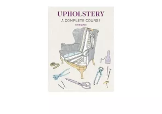 Kindle online PDF Upholstery A Complete Course free acces