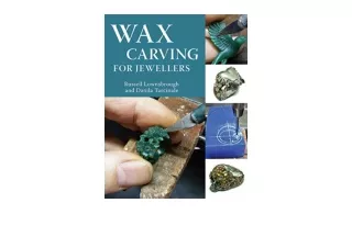PDF read online Wax Carving for Jewellers free acces