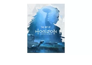 Ebook download The Art of Horizon Zero Dawn unlimited