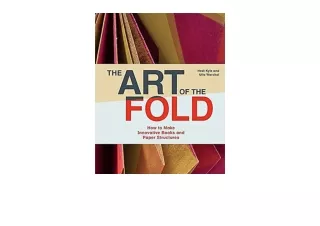 Download PDF The Art of the Fold How to Make Innovative Books and Paper Structur