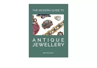 Kindle online PDF The Modern Guide to Antique Jewellery full