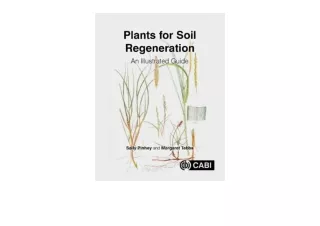 Download Plants for Soil Regeneration An Illustrated Guide unlimited